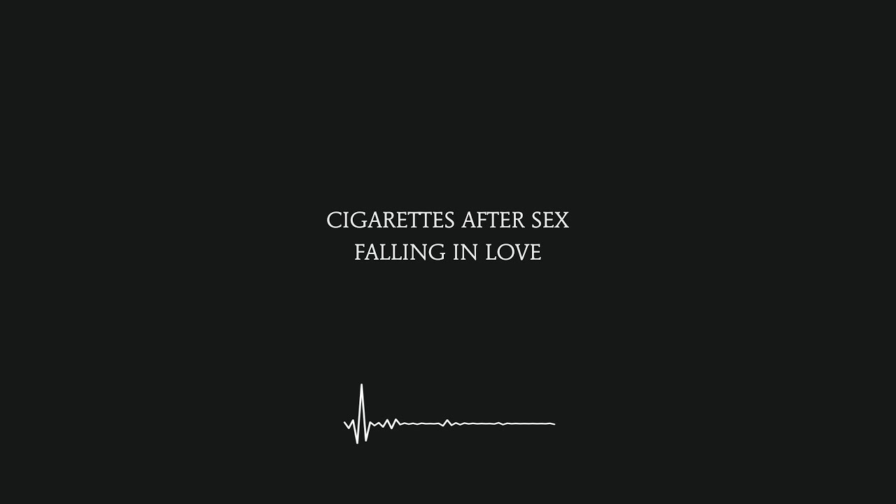 Falling In Love Cigarettes After Sex Lyrics [4k] Youtube