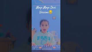 Moye Desi Version