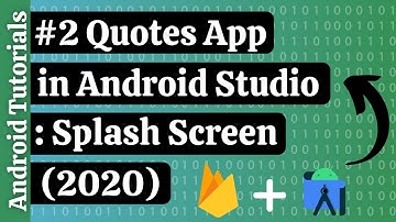 How to create Quotes App in Android Studio |  Android Tutorials  | Splash Screen |  PART 2 |  2020