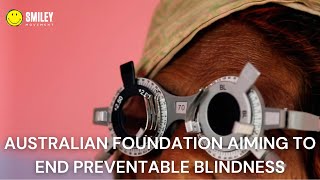 How This Australian Foundation Is Ending Preventable Blindness