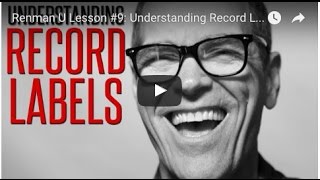 UNDERSTANDING RECORD LABELS-Renman U Part #9