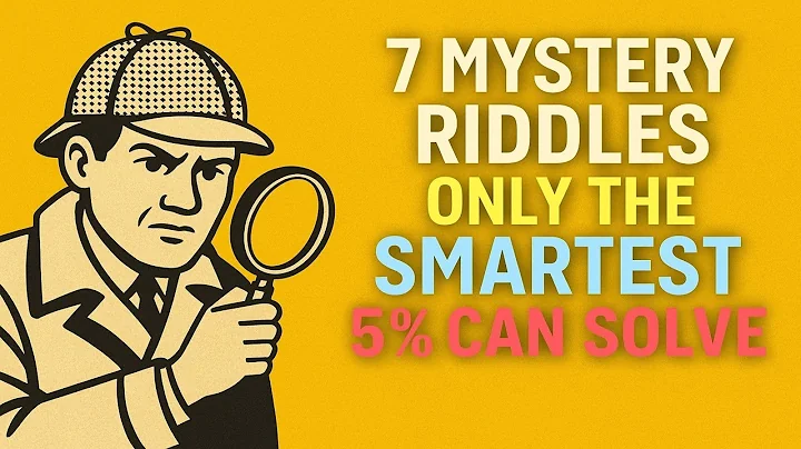 7 Mystery Riddles Only the Smartest 5% Can Solve