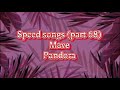 Mave - Pandora (tik tok speed version)