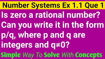 Class 9 Chapter 1 Exercise 1.1 Question 1 | Number Systems | Is Zero a Rational Number ?