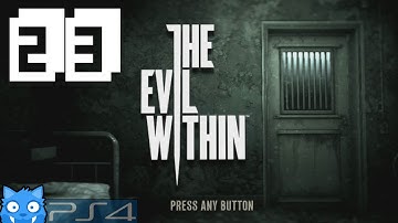 The Evil Within Walkthrough Part 23 The Evil Within Gameplay No Commentary
