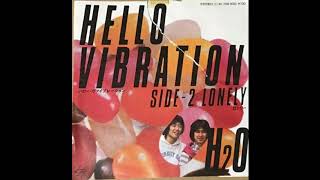 H2O - Hello Vibration (1982 Version)