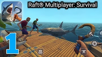 Raft® Multiplayer: Survival - Gameplay Walkthrough Part 1 (iOS, Android)