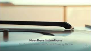 Pro-Tee X Woza we Mculi & Deejay Shane - Heartless Intentions (Original -Mix)