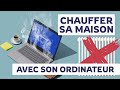 Chauffer sa maison avec son ordinateur cest possible 