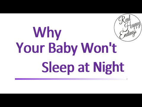 Video: Why Doesn't The Child Sleep At Night