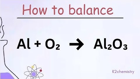 How to balance : Al + O2 = Al2O3 l combination reaction l