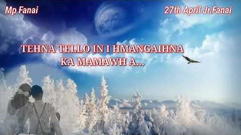 TEHNA TELLO HMANGAIHNA // Whatsapp Status thar // Mizo Thu Leh Hla Ril