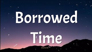Borrowed Time - Cueshè (lyrics)🎶