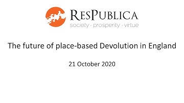 The Future of Place-Based Devolution in England