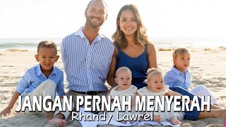 JANGAN PERNAH MENYERAH - a Tribute to Nick Vujicic - Rhandy Lawrel