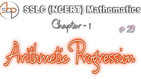 ARITHMETIC PROGRESSIONS | SSLC | NCERT | EXERCISE 1.3 |  Q# 4, 5, 6 & 7