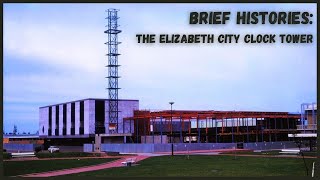 Brief Histories: The Elizabeth City Clock Tower
