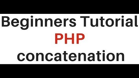 Beginners php Tutorial (Combine) string concatenation example