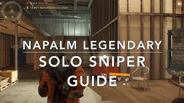 The Division - GUIDE how to finish NAPALM LEGENDARY SOLO with a SNIPER BUILD
