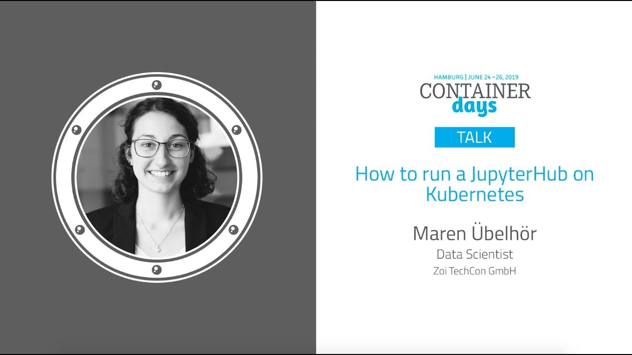 How to run a JupyterHub on Kubernetes - Maren Übelhör