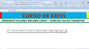 Curso de Excel Como classificar ordenar valores ordem crescente decrescente uma linha COLAR TRANSPOR
