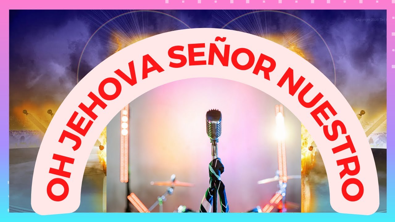 🌌 OH JEHOVA SEÑOR NUESTRO KARAOKE (PISTA)