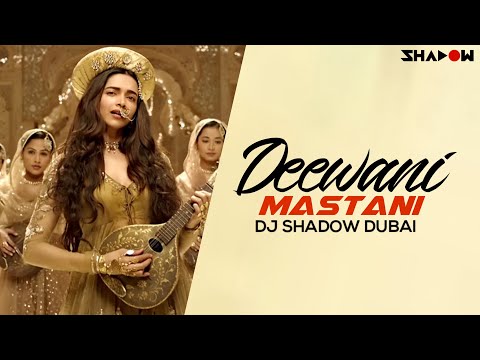 Bajirao Mastani | Deewani Mastani | DJ Shadow Dubai Remix | Full Video