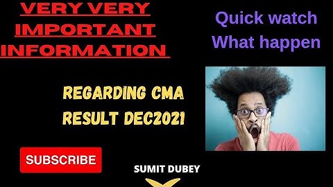 IMPORTANT INFORMATION| REGARDING CMA RESULT DEC 2021 EXAMINATION ||SUMIT DUBEY