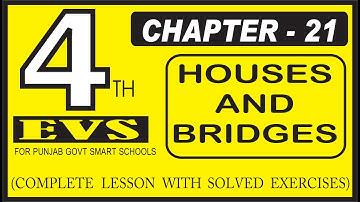 CLASS 4 EVS LESSON 21 HOUSES AND BRIDGES (ਇਮਾਰਤਾਂ ਅਤੇ ਪੁਲ) WITH SOLVED EXERCISE (PUNJAB SCHOOL)