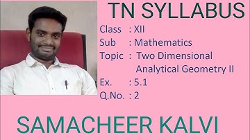 Ex 5.1 - Q.No 2 - 12th Mathematics - Two Dimensional Analytical Geometry II