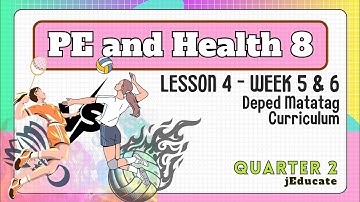 KWARTAAL 2 - PE EN GEZONDHEID 8 - WEEK 5 en 6 - LES 4 - DEEL 3 / DEPED MATATAG CURRICULUM