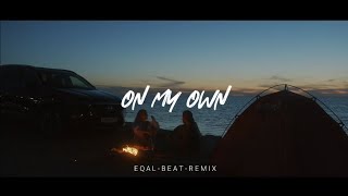 DJ Slow !!! - On My Own ( Wirnata ) - Eqal Beat Remix !! - Slow Remix