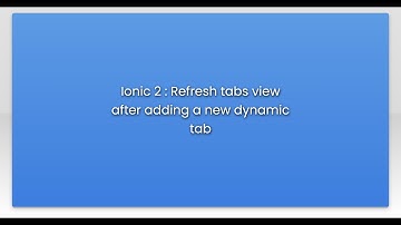 Ionic 2 : Refresh tabs view after adding a new dynamic tab
