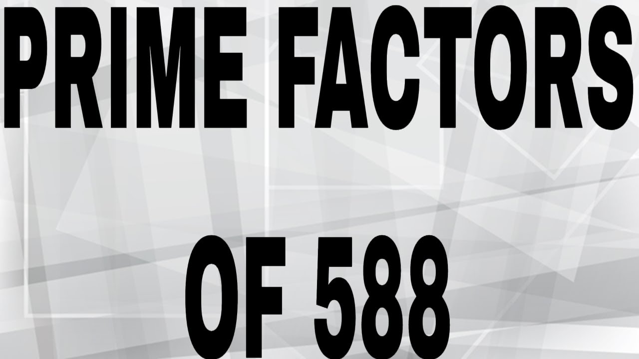 prime-factors-of-588-youtube