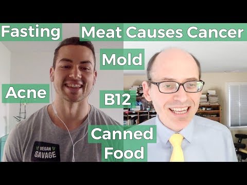 Dr. Michael Greger | Acne, Mold, B12, Canned Food etc.