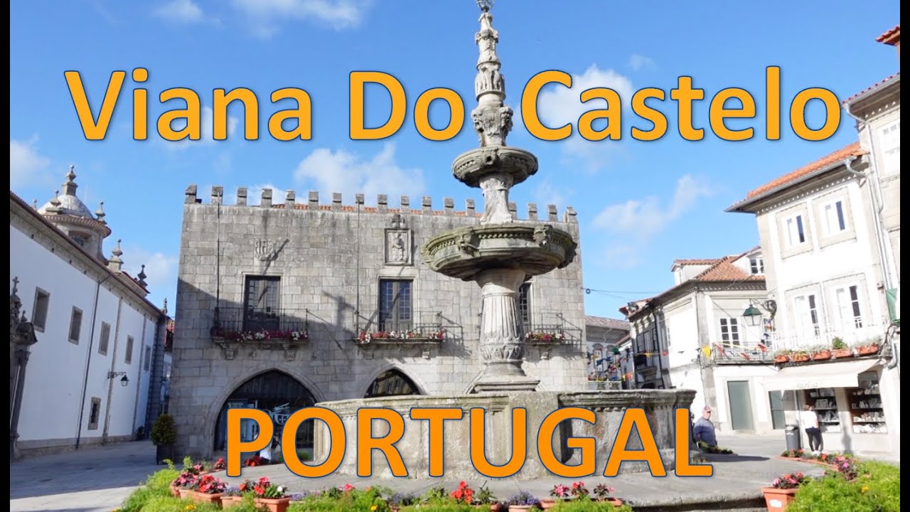Viana Do Castelo  - Northern Portugal