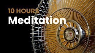 [10 Hours] Meditation with Fan sound - Healing Spring Sounds (NO MUSIC)