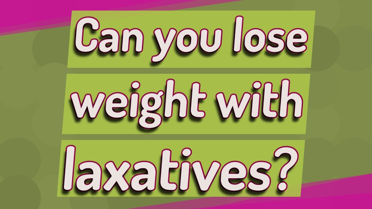 do laxatives help you lose weight