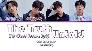 BTS (방탄소년단) – The Truth Untold (전하지 못한 진심) (Feat. Steve Aoki) - Color Coded Lyrics Han|Rom|Eng