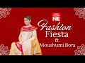 Fashion fiesta with indiatodayne ft moushumi bora