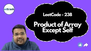 Product of Array Except Self | LeetCode 238 | Week-1 | Weekly LeetCode Challenge | DSA with edSlash