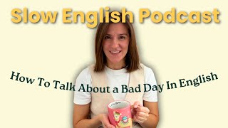 I Had a Really Bad Day | Slow English Listening Practice (B2 Level) | Real Story + Vocabulary