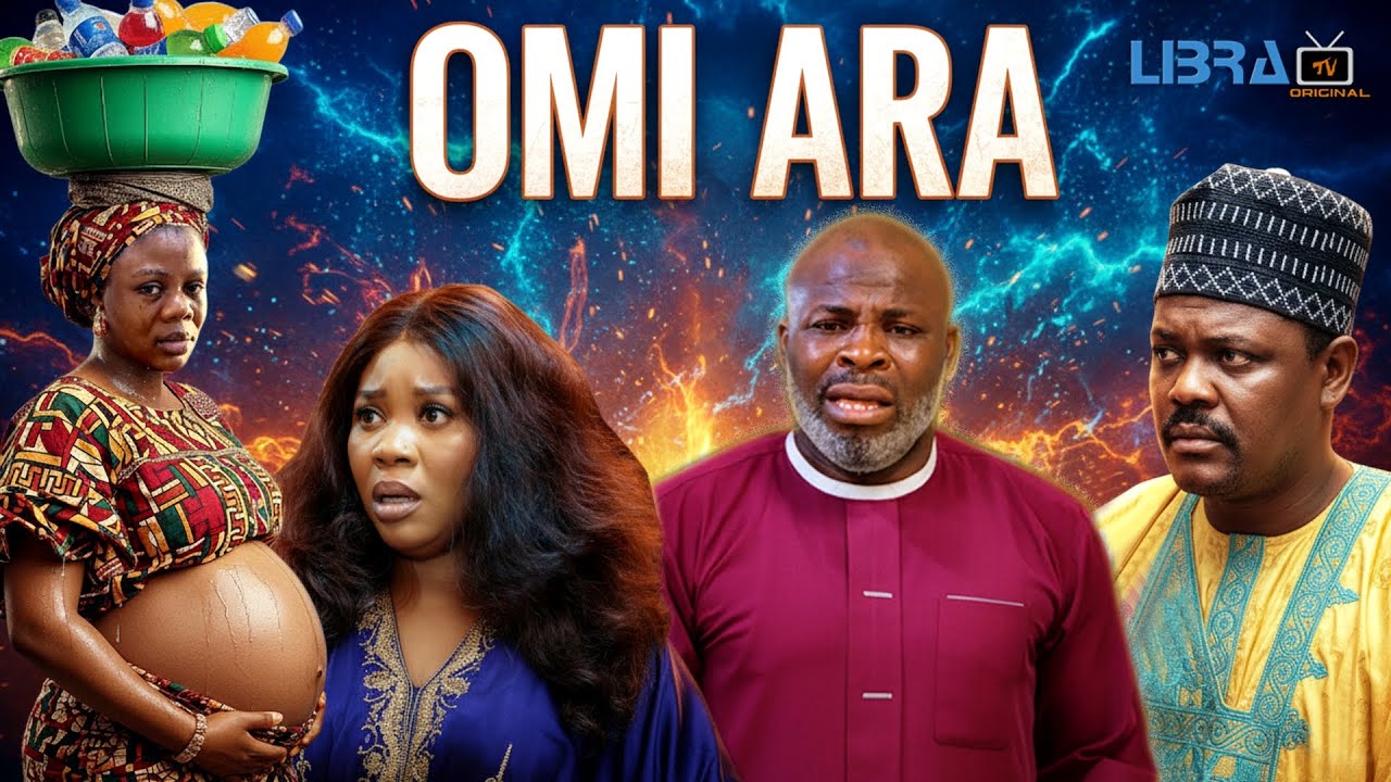 OMI ARA Latest Yoruba Movie 2025 Wumi Toriola, Yetunde Alabi, Lala, Olarotimi Fakunle, Abebi, Papapa