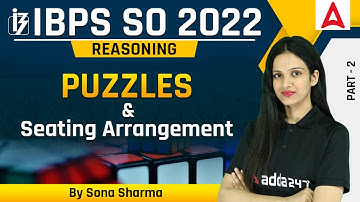IBPS SO EXAM 2022 REASONING Puzzles & Seating Arrangement BY SONA SHARMA