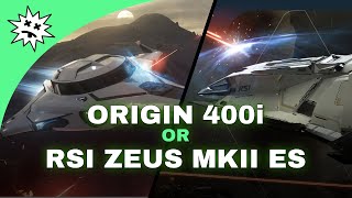 Star Citizen - Choosing An Exploration Ship - Origin 400i or RSI Zeus MK II ES