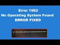 How to Fix Error 1962 No Operating System Found
