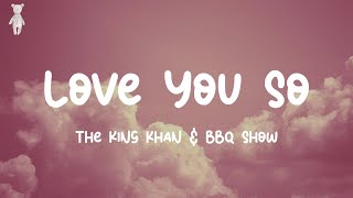 Love You So - The King Khan & BBQ Show (Lyrics)