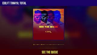 CDQ - Total ft Timaya (Official Audio)