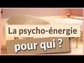 A qui sadresse la psychonergie  par jessica houssin psycho nergticienne