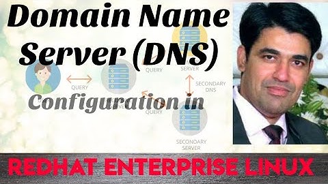 Domain Name Server (DNS) Configuration in Redhat Enterprise Linux 7/8